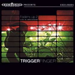 Triggerfinger : Faders Up 2